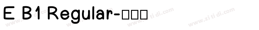 E B1 Regular字体转换